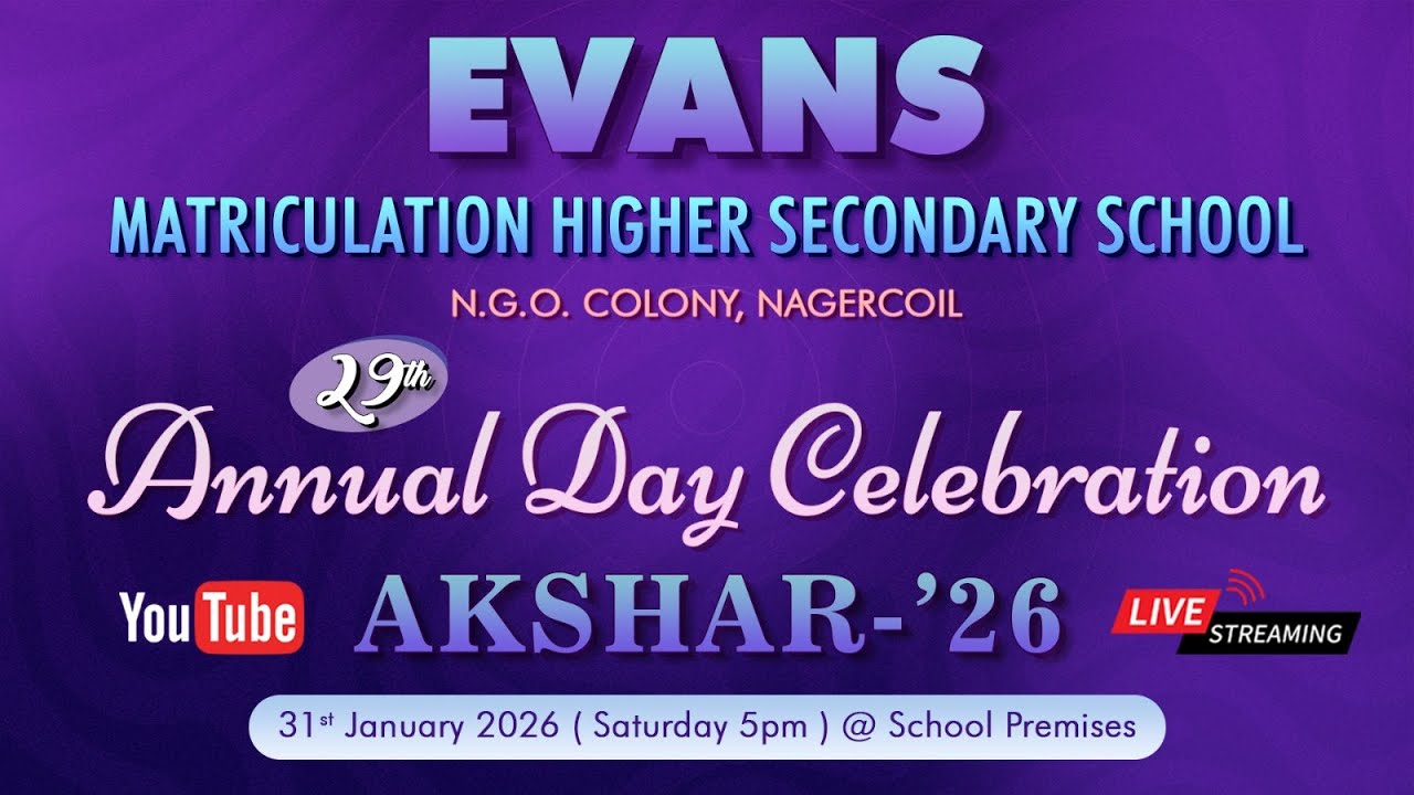 EVANS MATRICUATION HR SEC SCHOOL -29th ANNUAL DAY CELEBRATION  AKSHAR- ' 26 | 31 JAN 2026 @ 5.P.M.