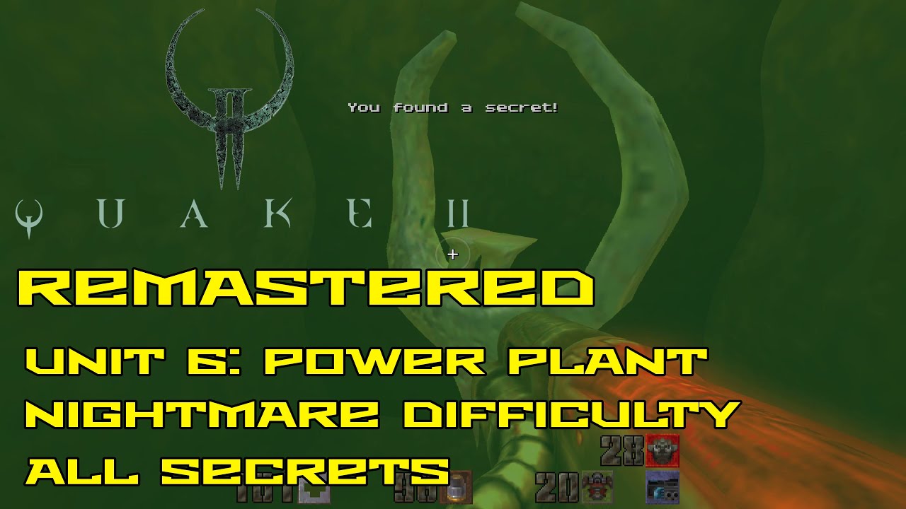 Quake II Remastered | Unit 6: Power Plant | Nightmare | All secrets | 4K