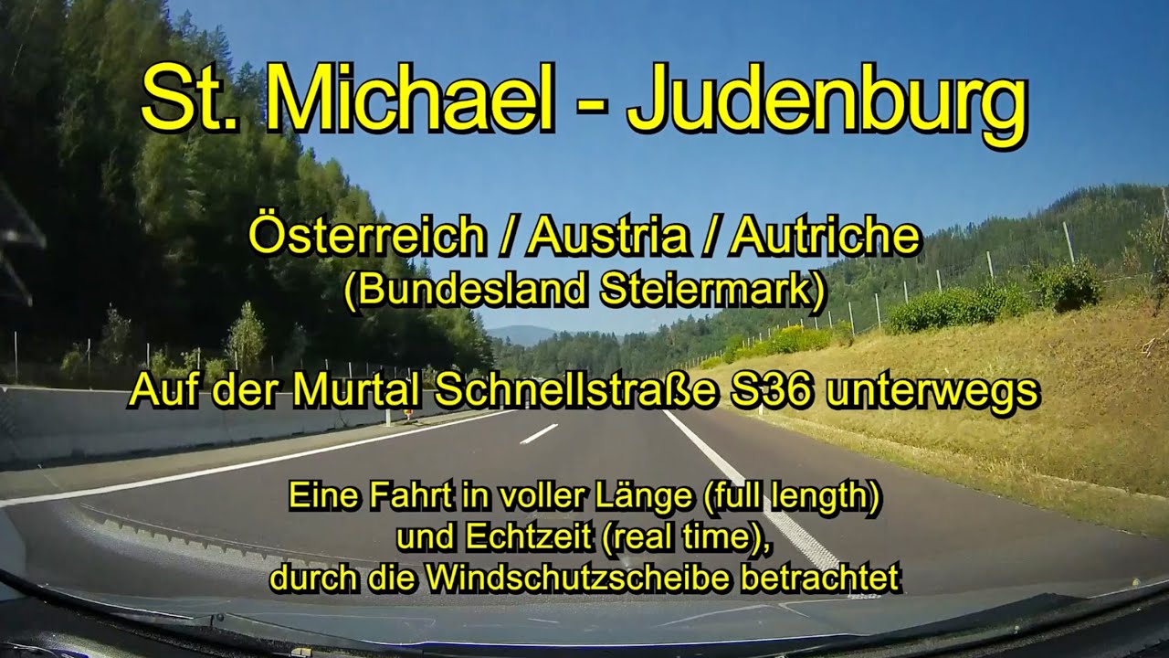 St. Michael – Judenburg (S36) - Österreich / Austria (Steiermark) – Full length / Real time