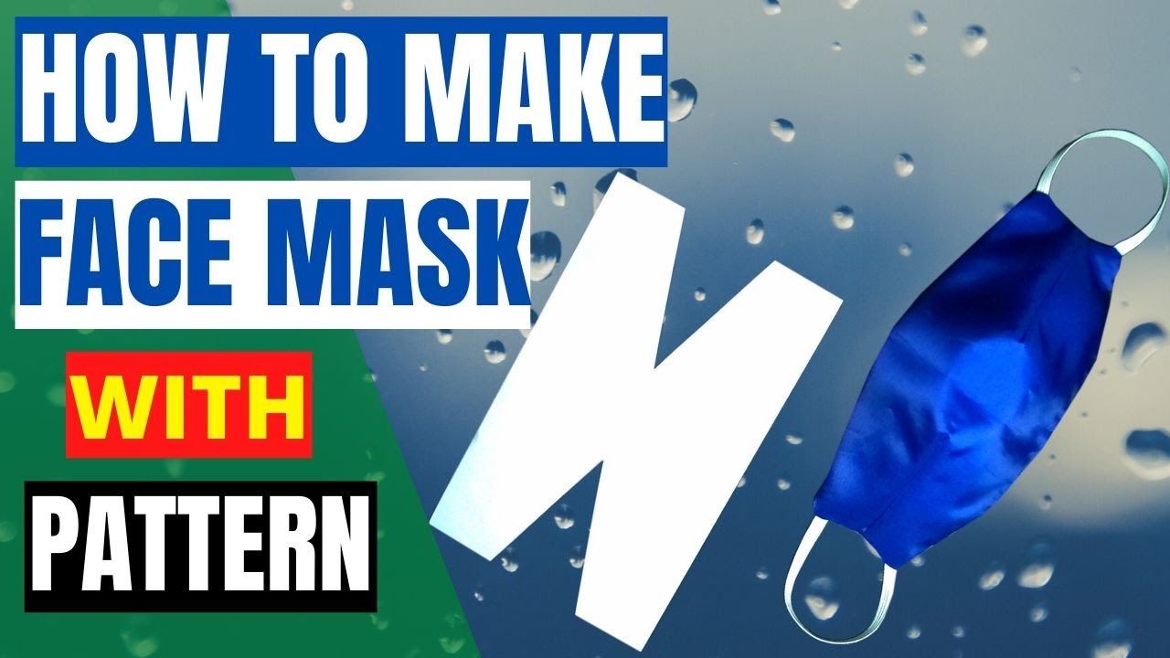 FACE MASK SEWING TUTORIAL |HOW TO MAKE FACE MASK WITH SIMPLE PATTERN