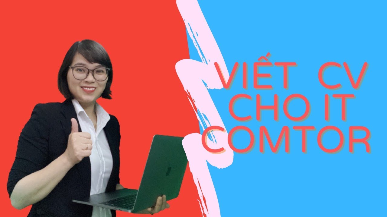 Viết CV ứng tuyển IT Comtor (履歴書の書き方）