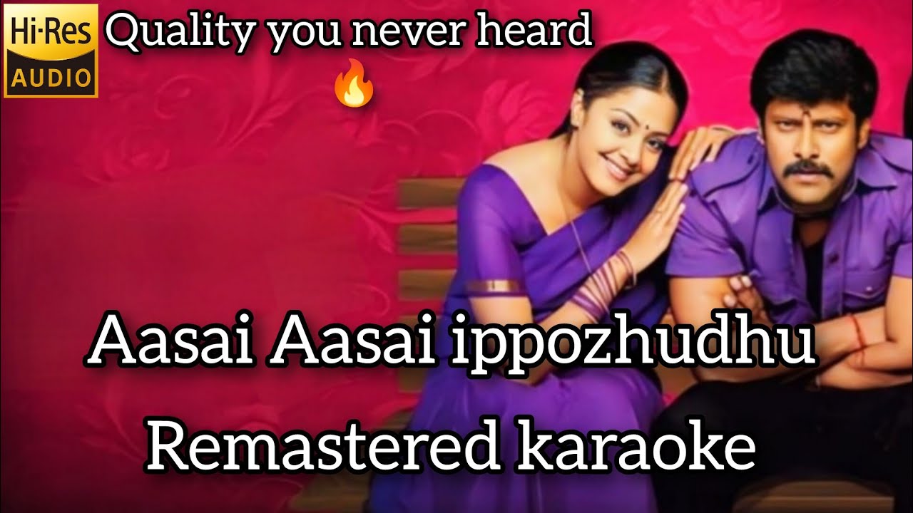 Aasai Aasai ippozhudhu karaoke remastered quality you never heard 🔥