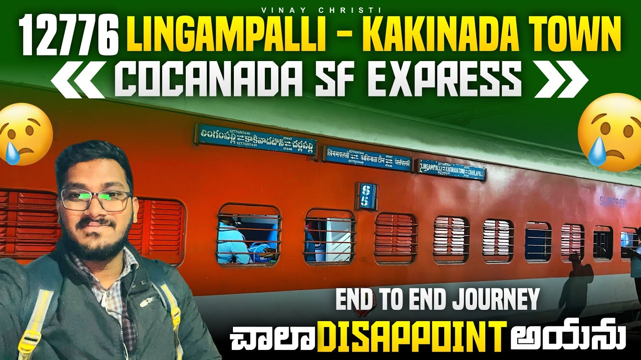 12776 Cocanada SF Express | Lingampalli To Kakinada Town | Vinay Christi Vlogs