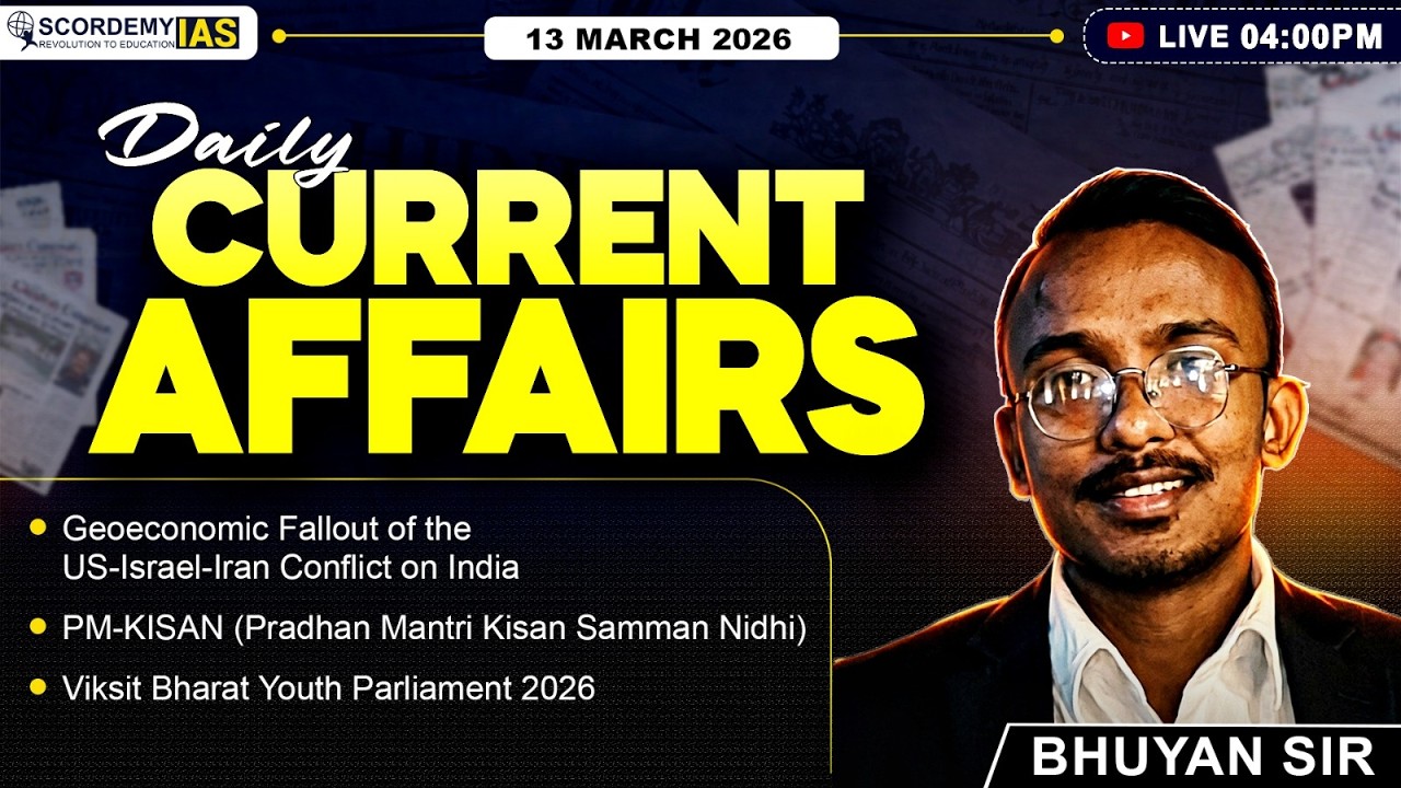 Daily Current Affairs / 13th March / UPSC & APSC/Misbah Sir/ Scordemy IAS