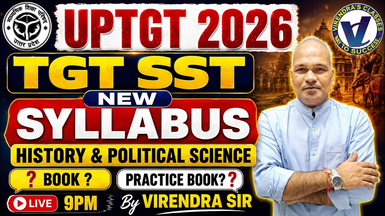 UP TGT 2026 I SST (History & Political Science) NEW SYYLABUS DISCUSSION Live 9 PM By Virendra Sir
