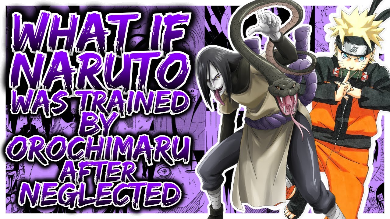 What If Naruto Was Trained by Orochimaru After Abandoned? | Part 1