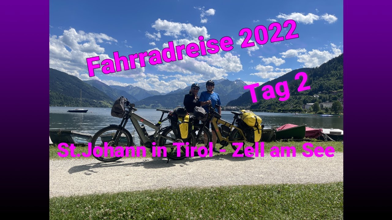 Fahrradreise 2022 | Tag 2 | St.Johann in Tirol - Zell am See