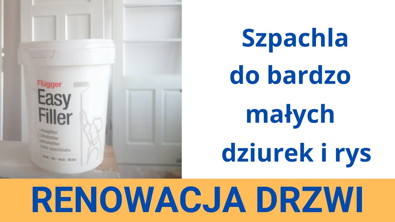 Czym szpachlować podczas renowacji drzwi. Malowanie drzwi drewnianych Easy Filler marki Flugger