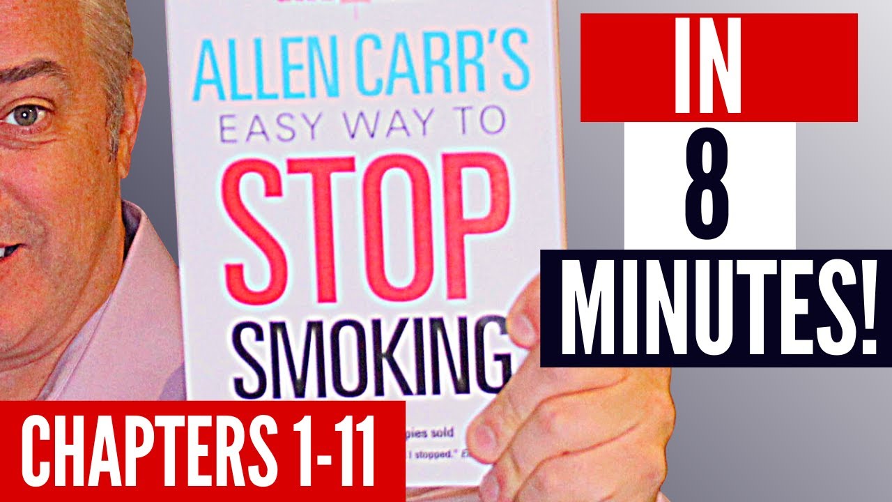 Allen Carr's Easy Way To Stop Smoking in 8 minutes (Chapters 1-11)