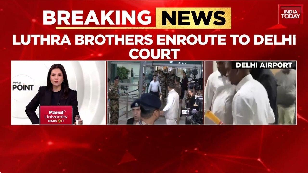 BIG BREAKING: Luthra Brothers Deported, Goa Police Move Court for Delhi Transit Remand