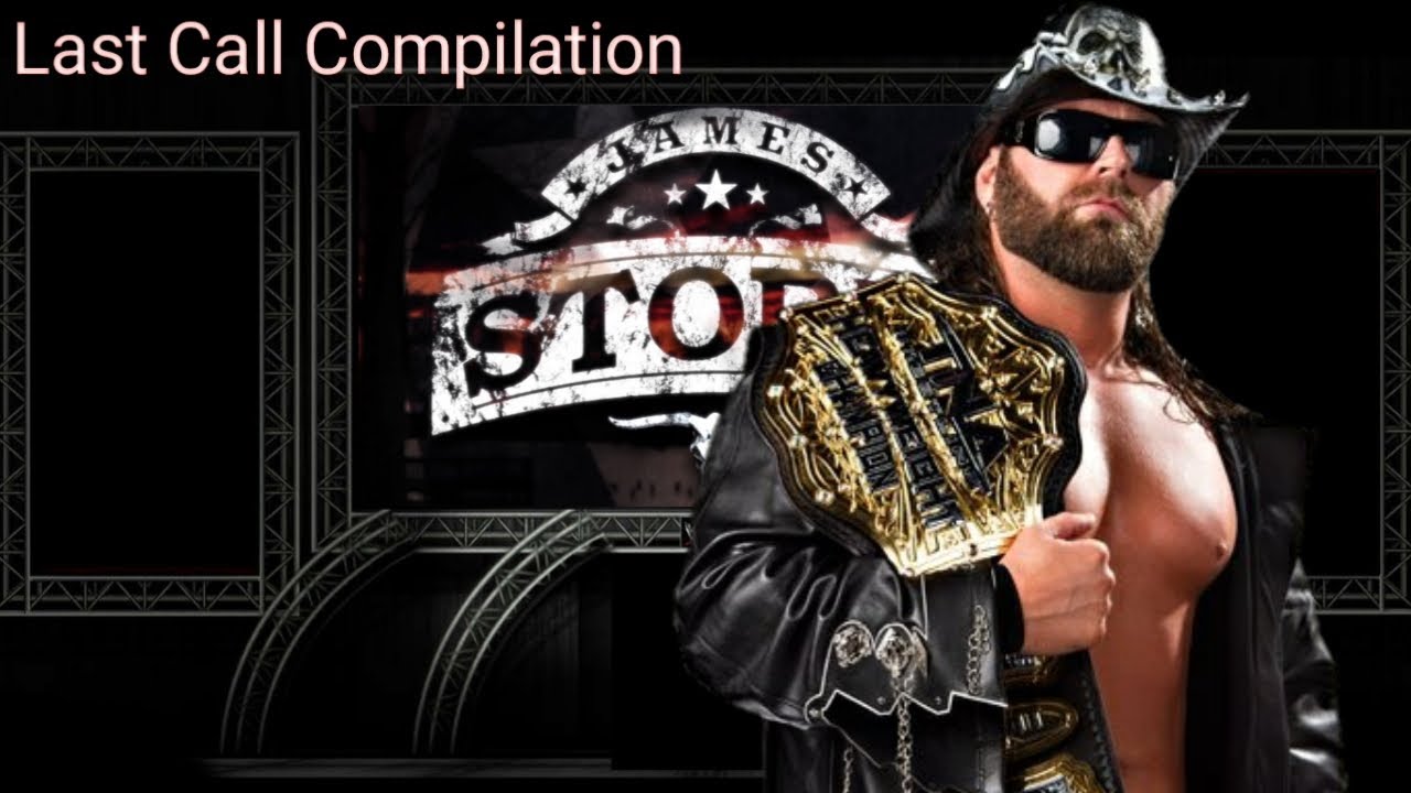 James Storm - Last Call Compilation