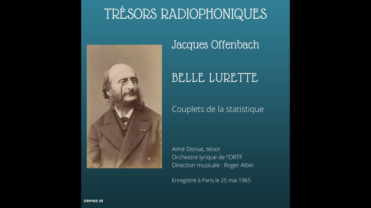 Jacques Offenbach : Belle Lurette, couplets de la statistique - Doniat - Albin - ORTF 1965