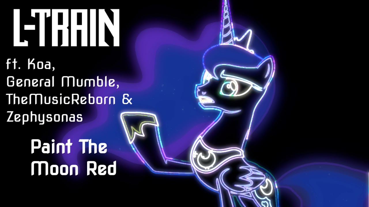 L-Train ft. Koa, General Mumble, TheMusicReborn & Zephysonas - Paint The Moon Red