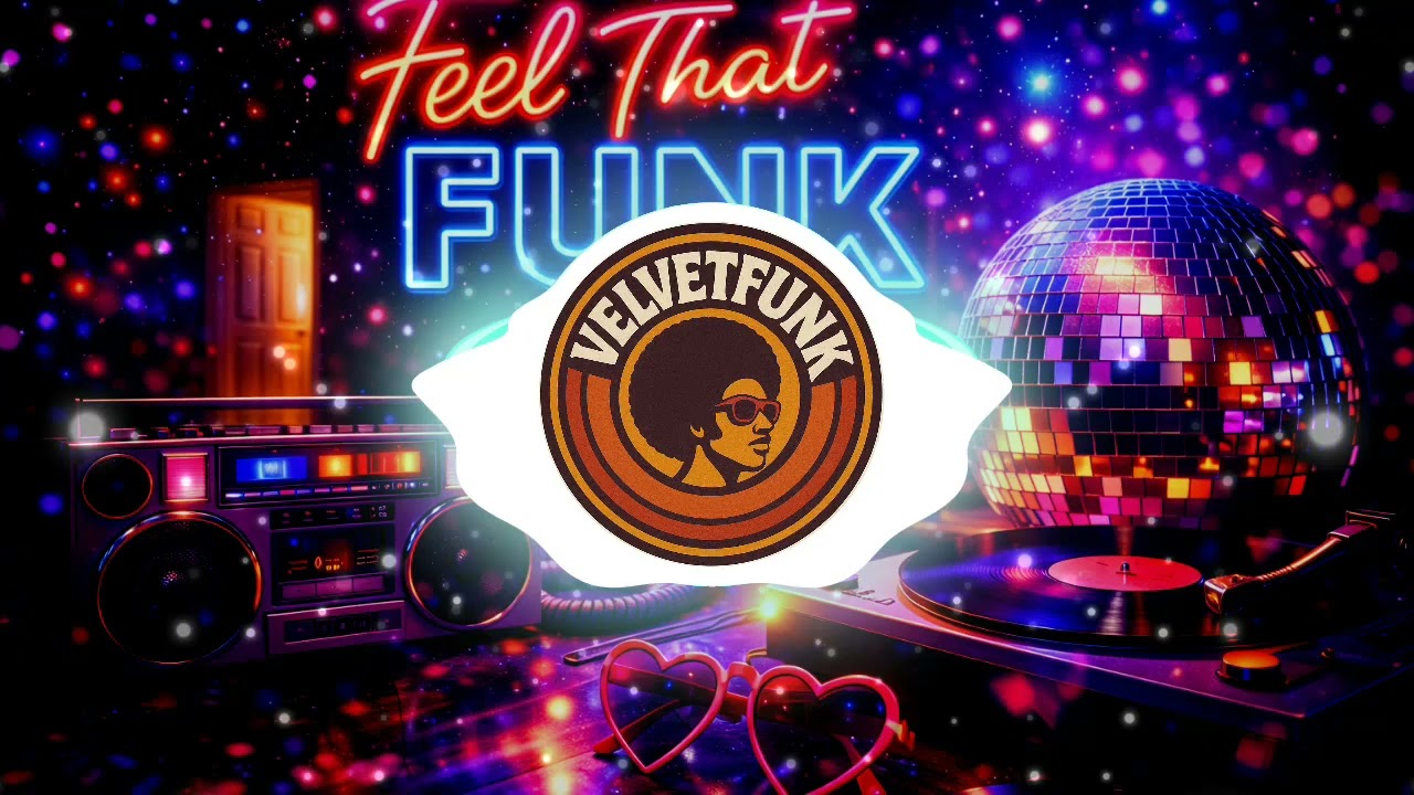 The VelvetFunk — Feel That Funk [Smooth 80's Disco / Funk]