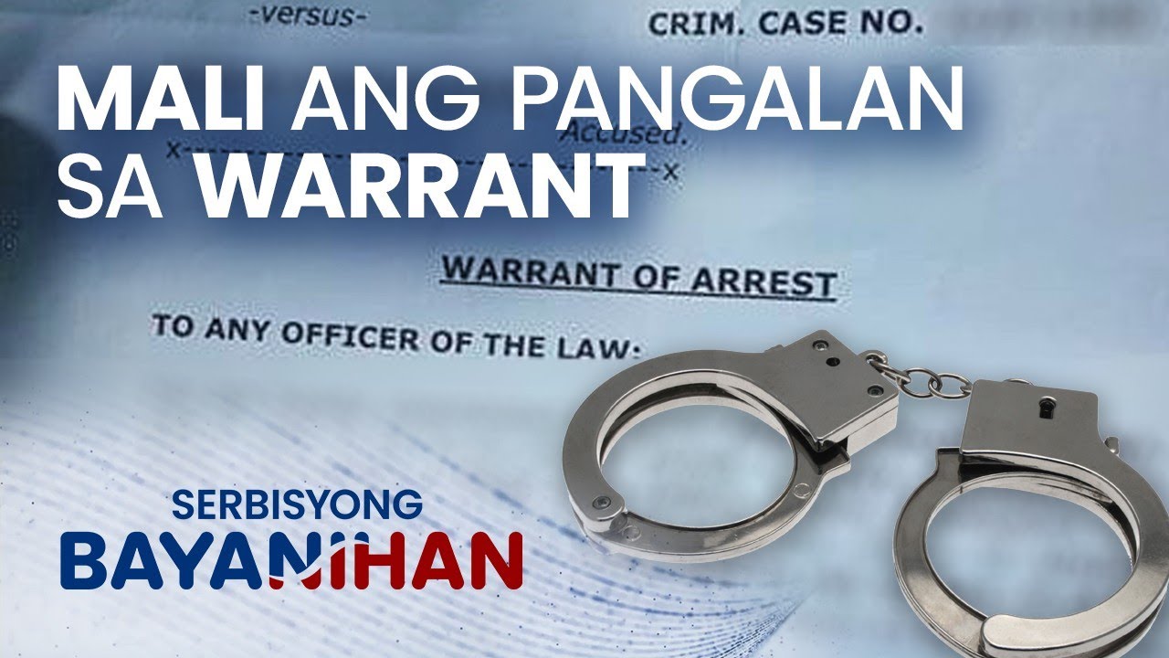Mali ang pangalan na nakasulat sa warrant of arrest, sasama ba ako?