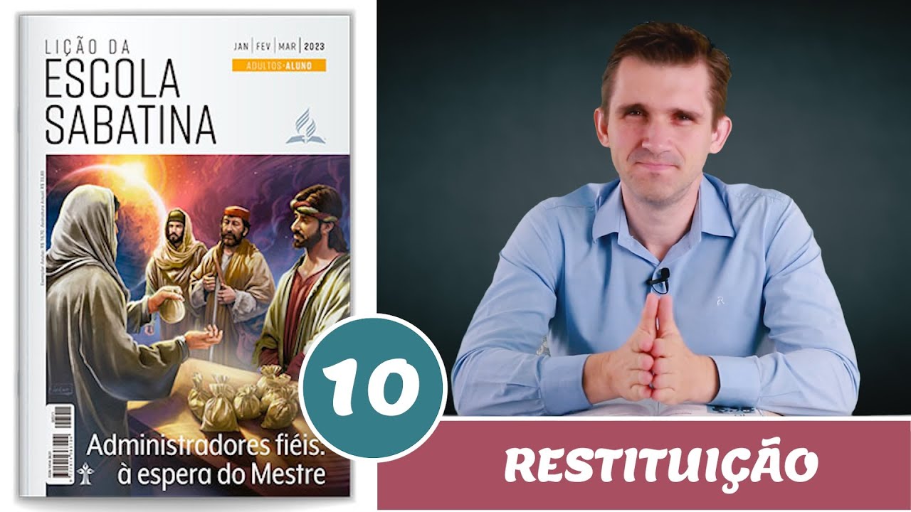 Lição 10 | Restituição (Lição da Escola Sabatina 1T/2023)