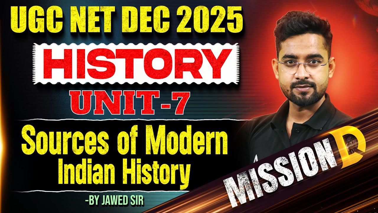 UGC NET History Unit 7 | Source Of Modern Indian History By Jawed Sir