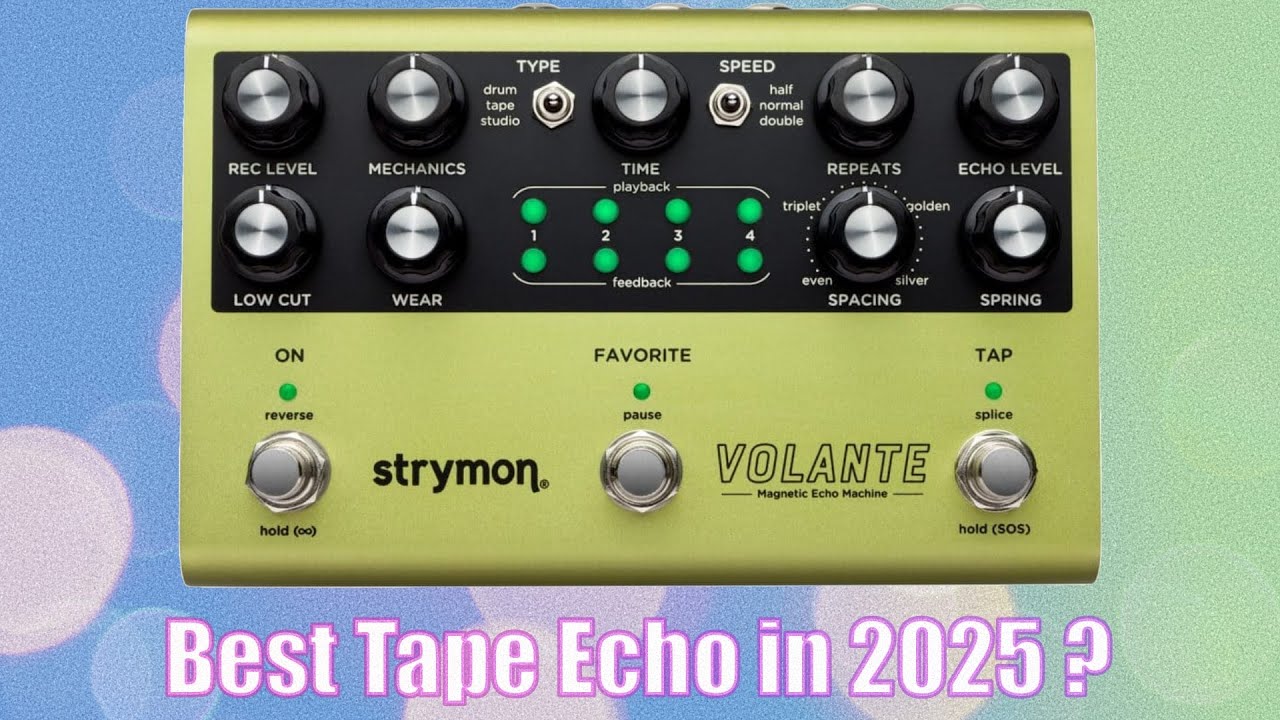 Is the Strymon Volante still the best tape pedal in 2025 ?