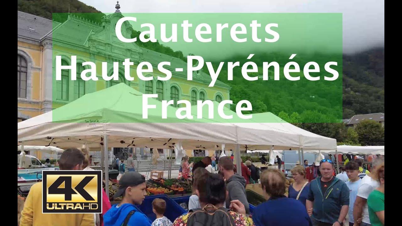 Europe Travel-Cauterets Hautes-Pyrénées France 4k Walk