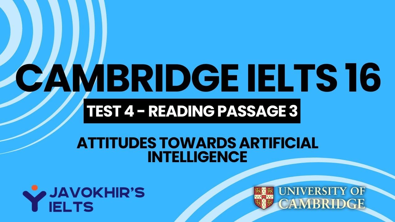 Attitudes towards artificial intelligence | Cambridge IELTS 16, Test 4 Reading Passage 3