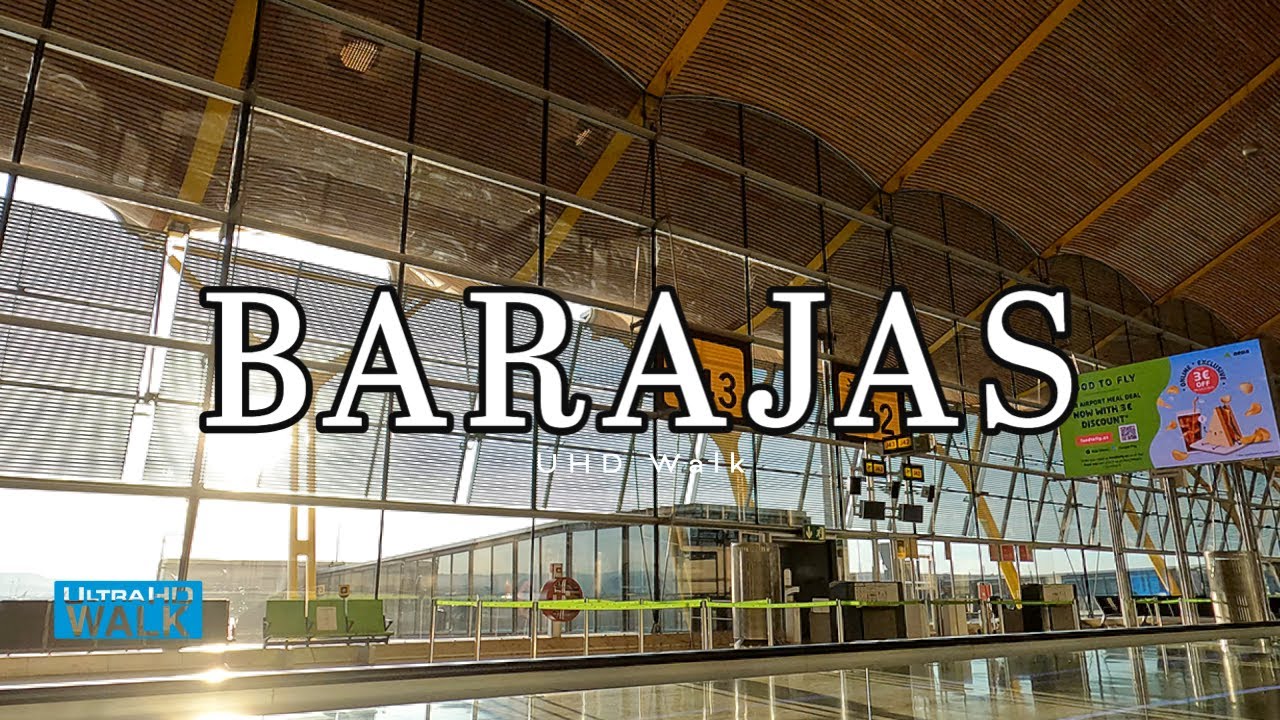 Adolfo Suárez Madrid–Barajas Airport in 4K Ultra High Definition