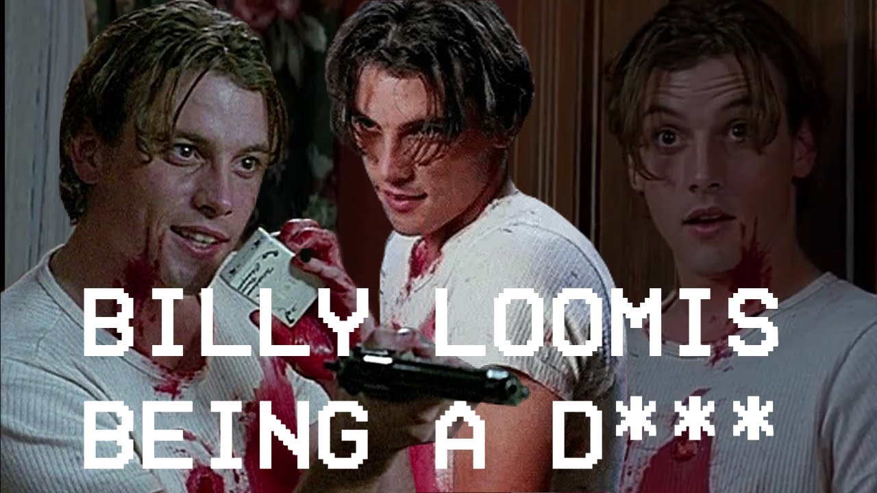 billy loomis from scream being a d*** for 3 minutes 