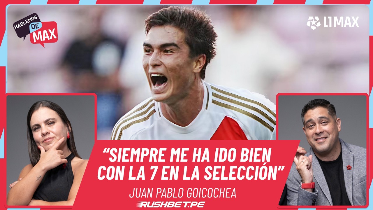 &iquest;JUAN PABLO GOICOCHEA ES EL NUEVO 7 DE LA BICOLOR? | #hablemosdemax