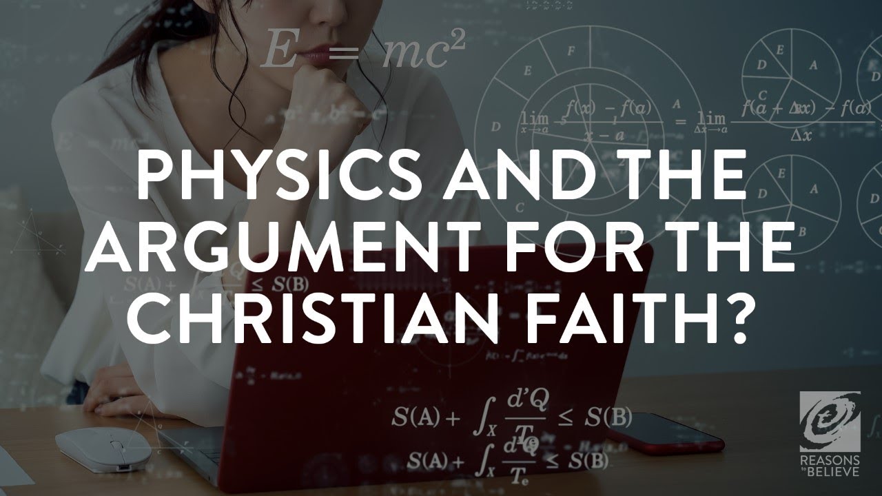 Does Physics Challenge or Enhance the Argument for the Christian Faith?