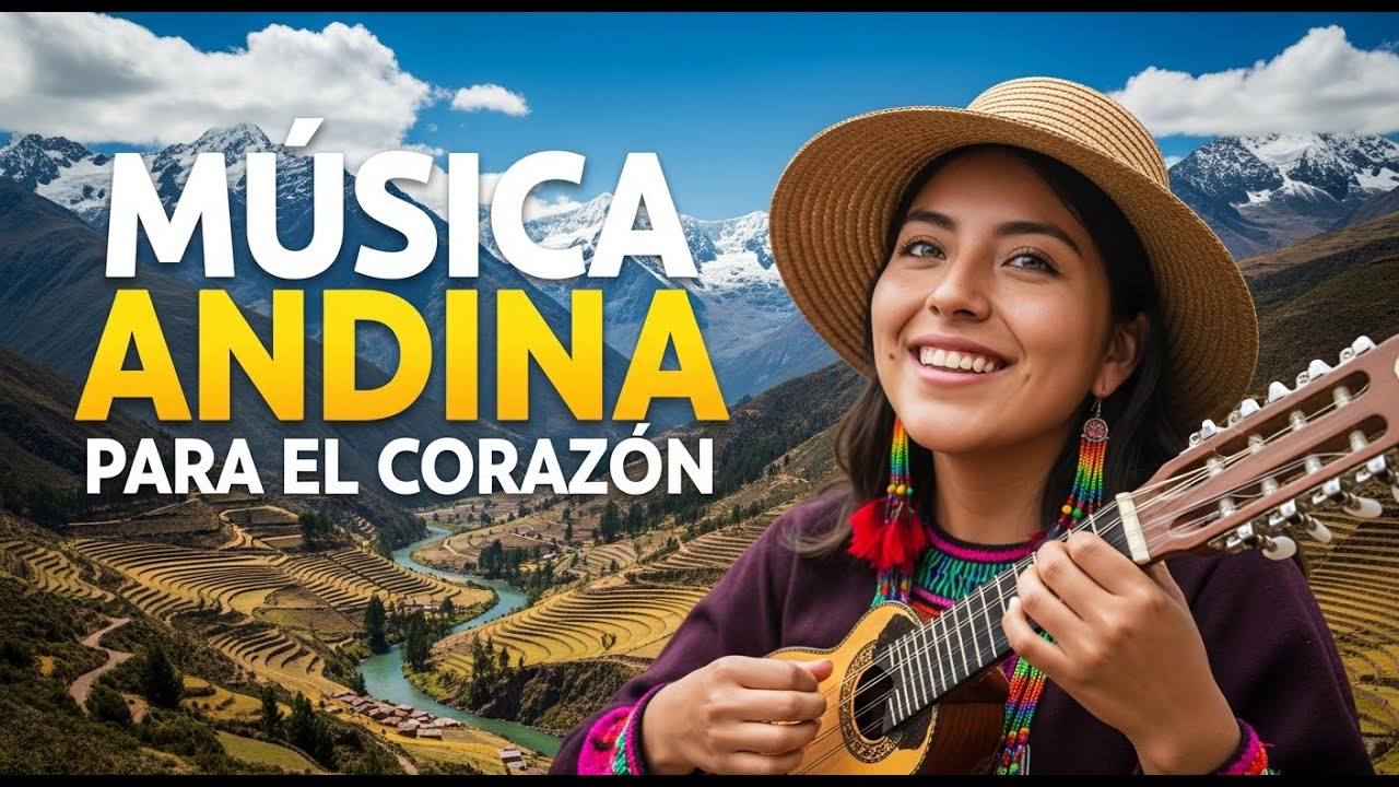 🌄 Sonidos Andinos de Paz | Música para Descansar 💫