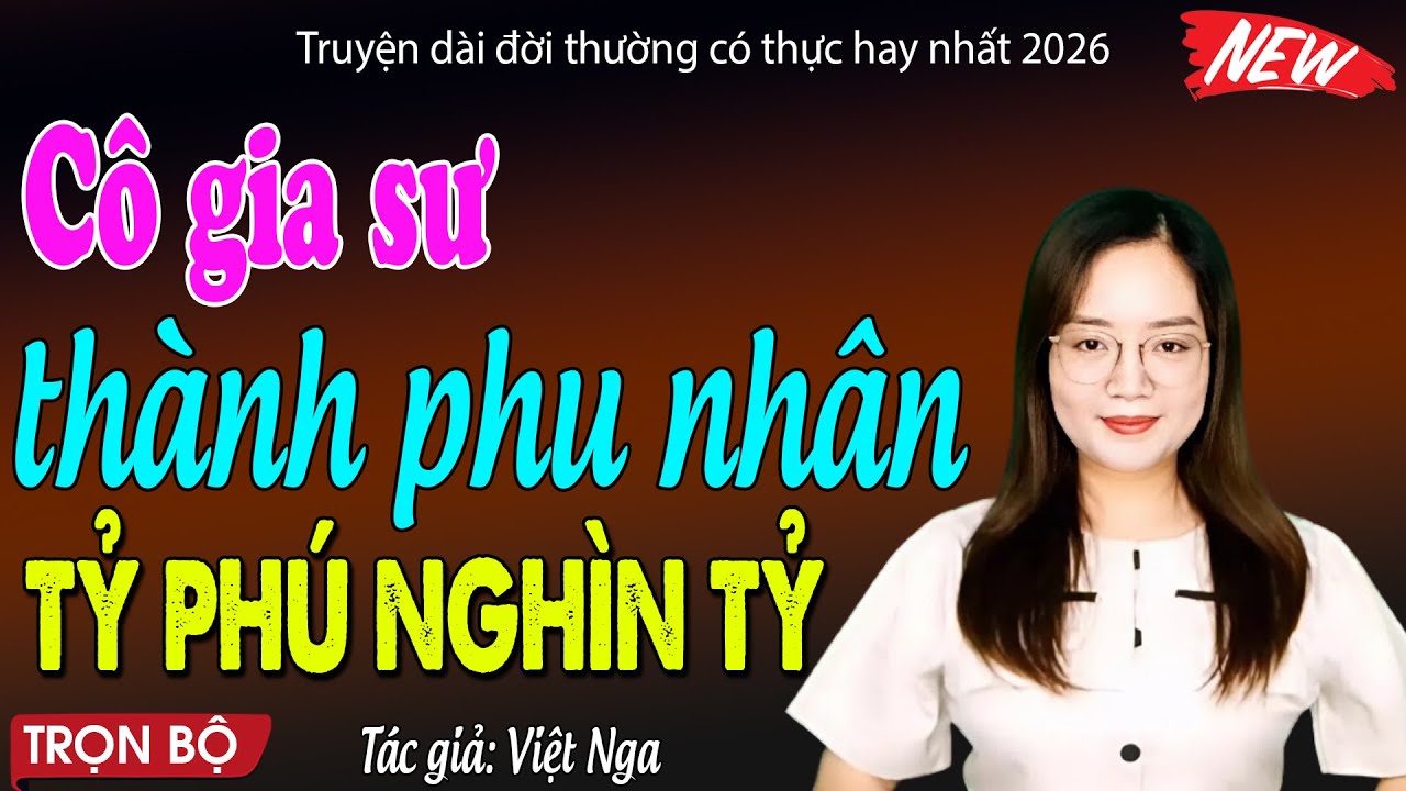 NGHE DỄ CHỊU: Cô gia sư may mắn cưới chủ tịch nghìn tỷ - đọc truyện đêm khuya