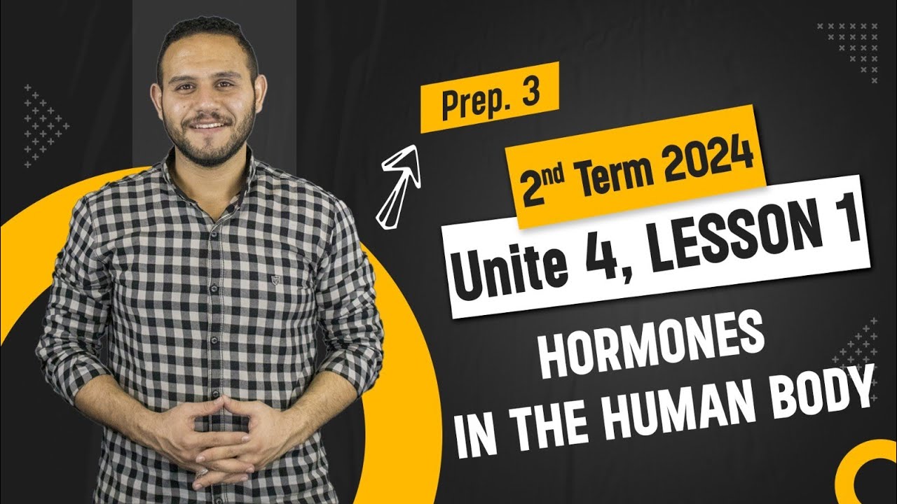 SCIENCE l Prep. 3 l - Unit 4 - Lesson : Hormones in the Human Body
