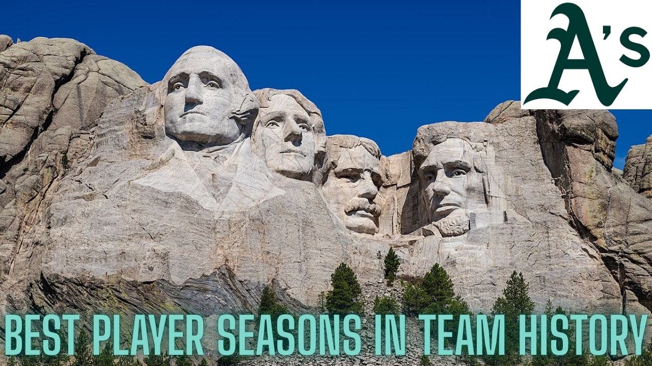 The Mount Rushmore of individual seasons for the Athletics