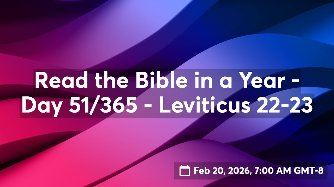 Read the Bible in a Year - Day 51/365 - Leviticus 22-23