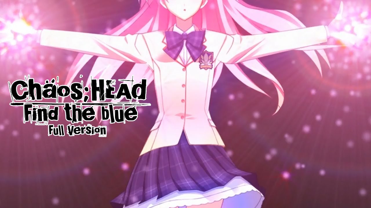 Chaos;Head - Visual Novel Opening - Find the Blue (Full Ver.) REMAKE [Sub ENG/ITA]