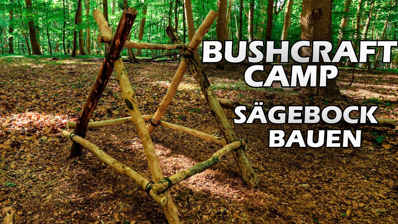 Bushcraft SÄGEBOCK BAUEN I BUSHCRAFT CAMP Teil 1 I VORBEREITUNG FÜR DAS BUSHCRAFT CAMP I LAGER BAU