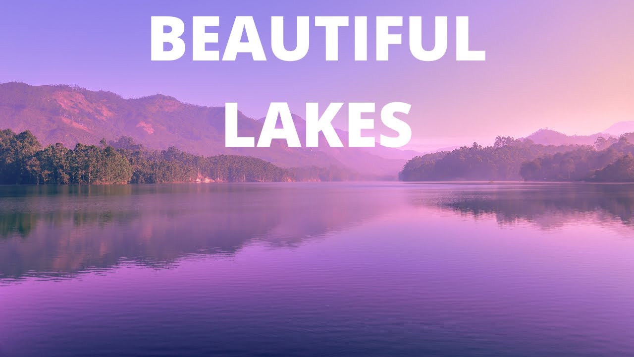 10 Most Beautiful Lakes In The World