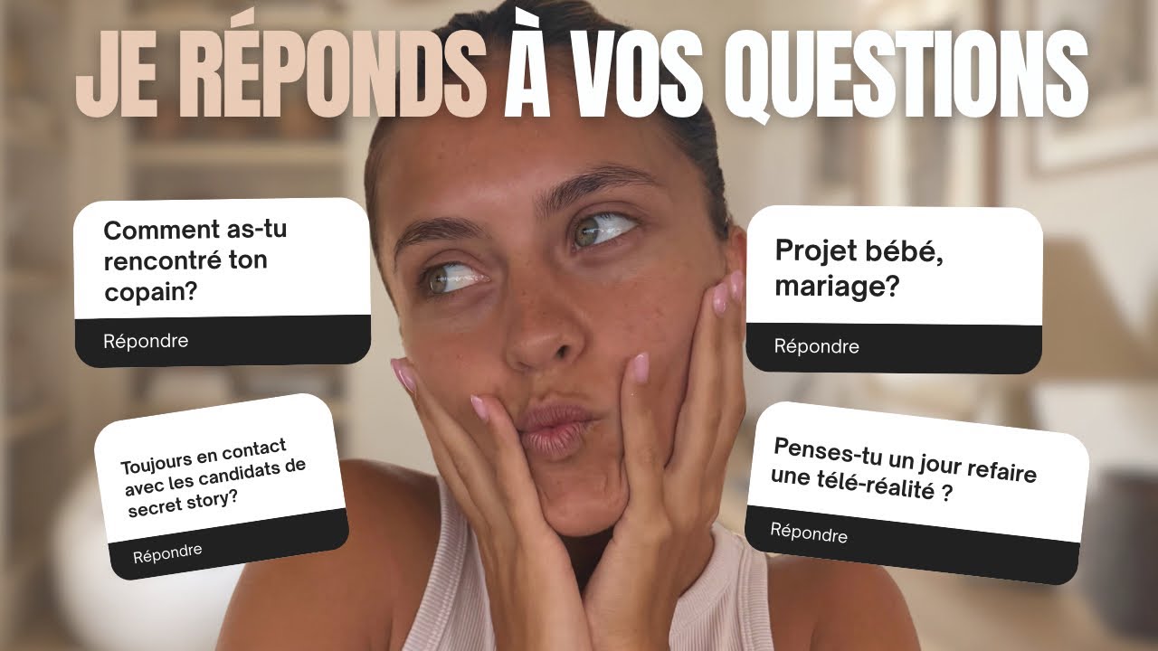 Je réponds à vos questions 💘 (La rencontre avec mon mec, télé-réalité, projets, religion…)