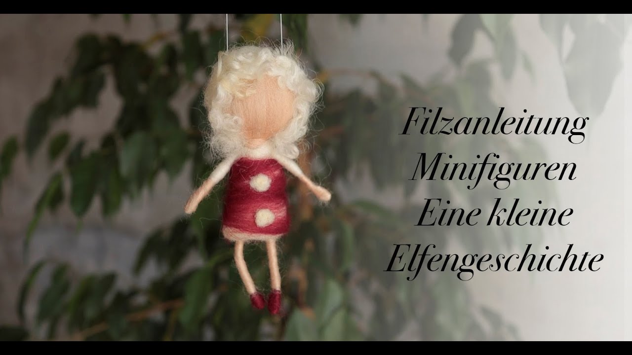 Filzfigurenanleitung  Minifiguren mit Kindergeschichte Filzanleitung