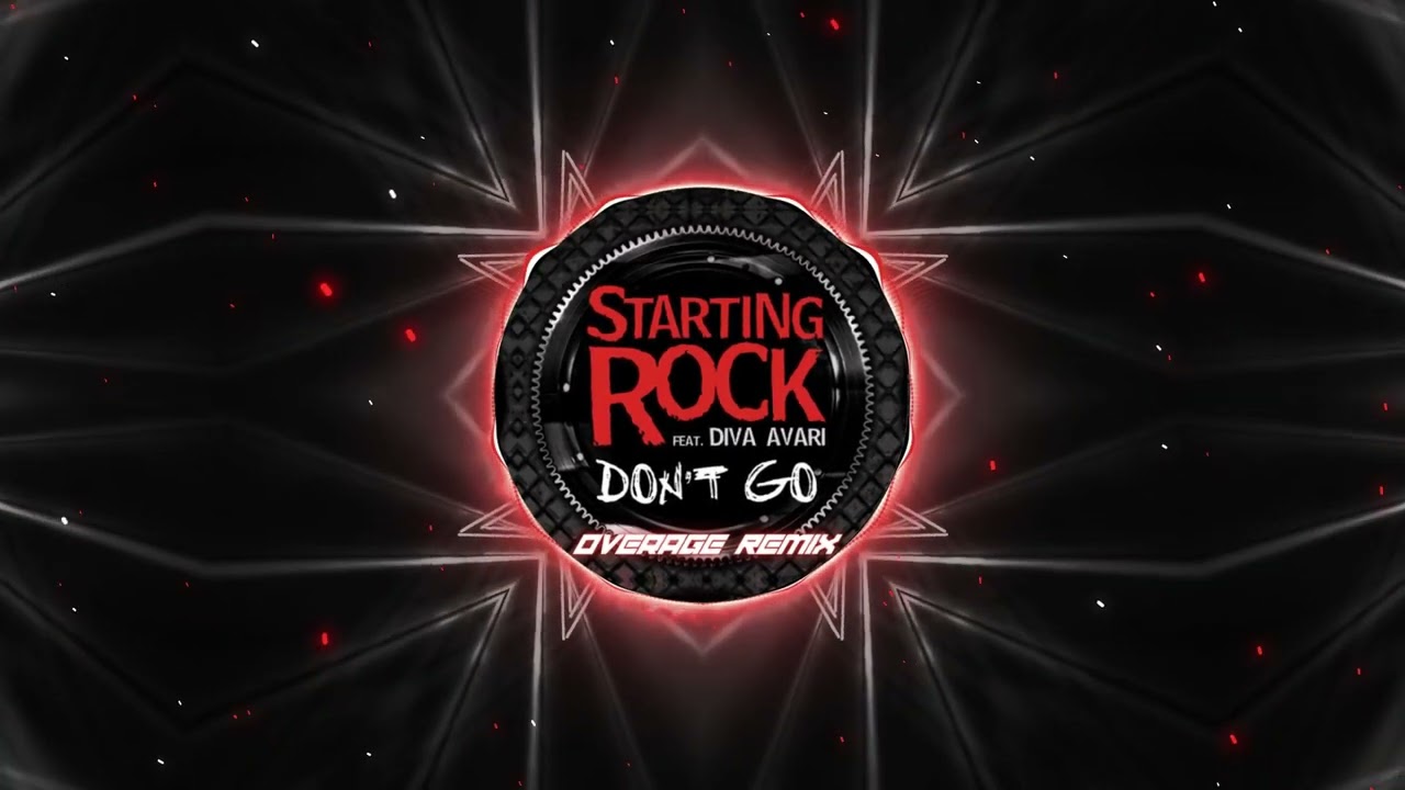 Starting Rock feat Diva Avari - Don't Go (Overage Remix)