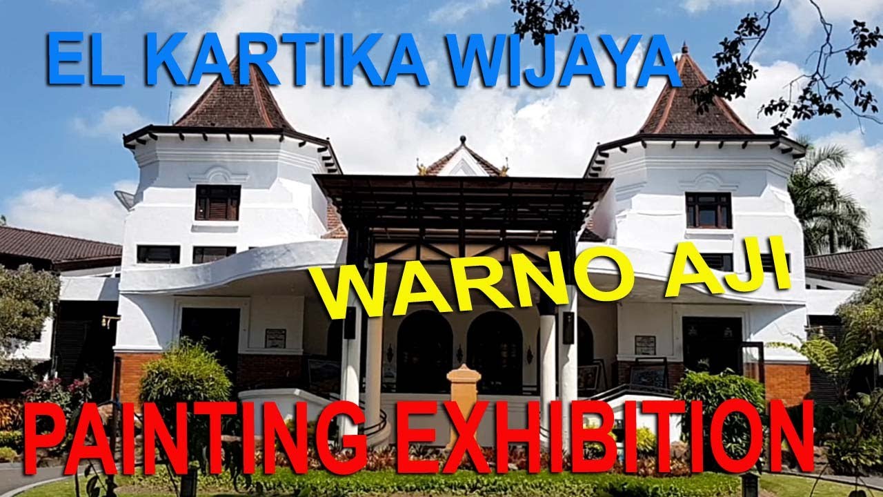 WARNO AJI PAINTING EXHIBITION IN EL KARTIKA WIJAYA HOTEL- BATU