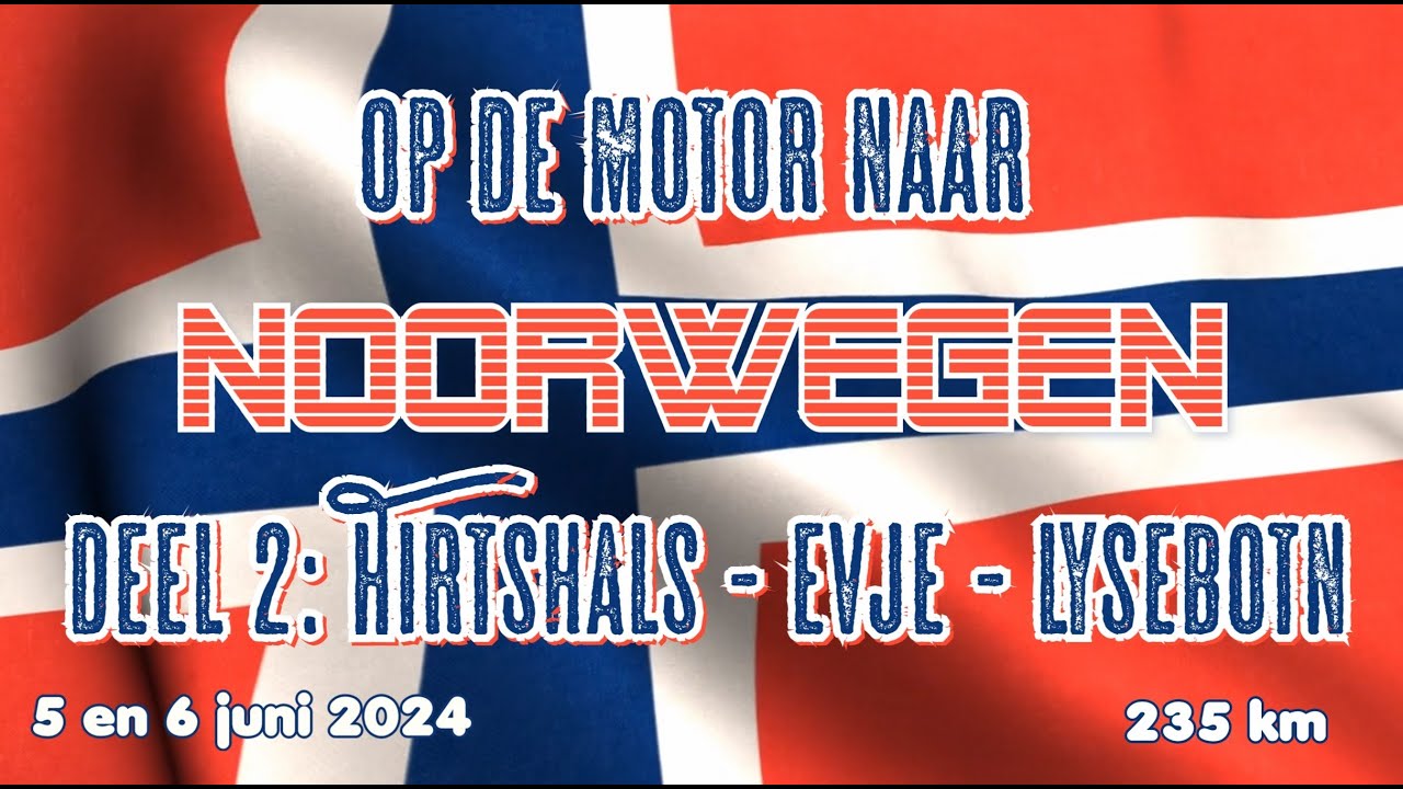 Op de motor naar Noorwegen, deel 2