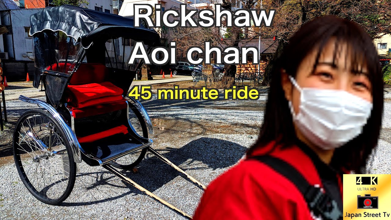 【4K】Tokyo Rickshaw Super Cute Girl Aoi chan Re-edited 45-minute ride