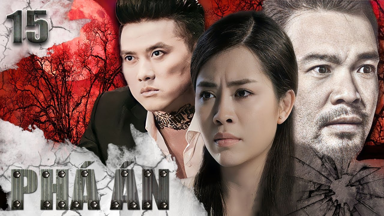 Phim Việt Nam | PHÁ ÁN Tập 15 | Phim Hình Sự - Phim Hành Động Hay Nhất