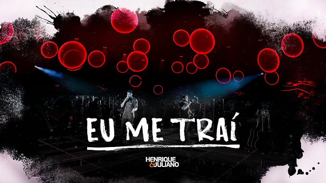 Henrique e Juliano - EU ME TRA&Iacute; (Letra/Lyrics) | Super Letra