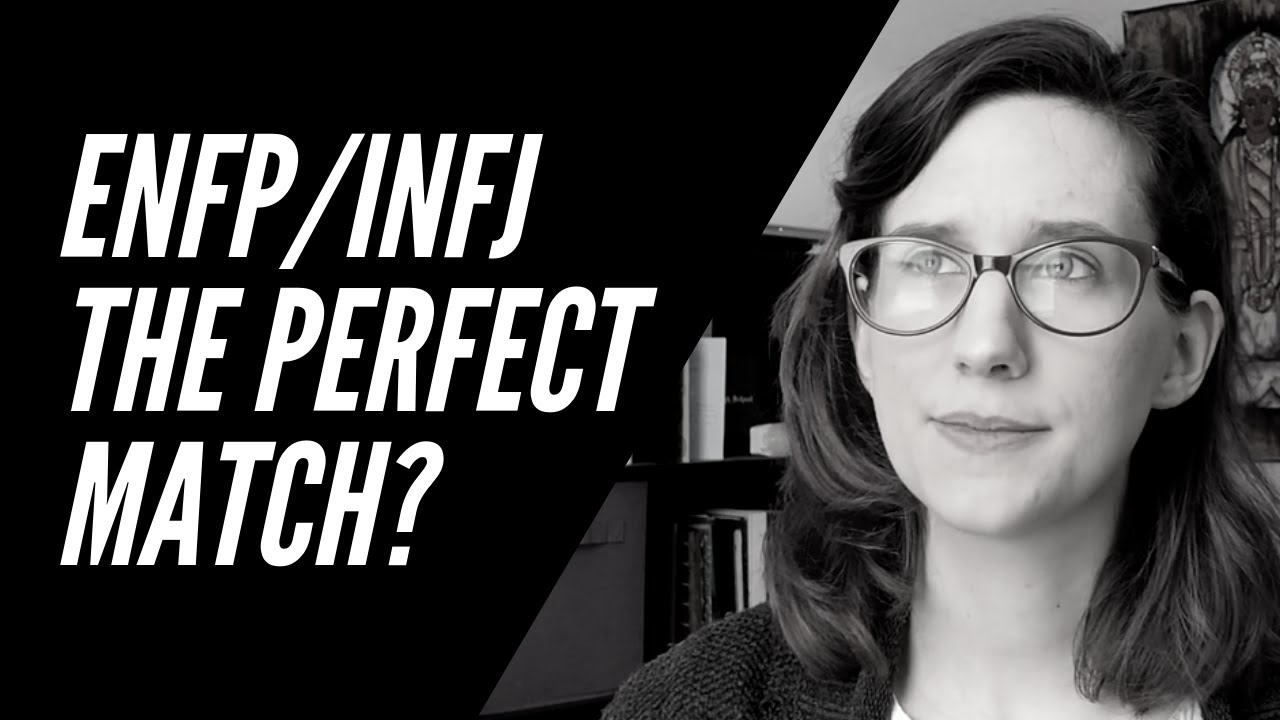 ENFP and INFJ are the Perfect Match?