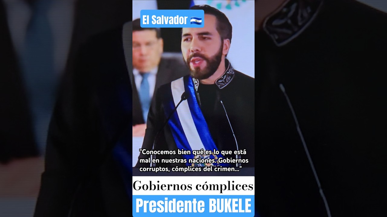 BUKELE GOBIERNOS C&Oacute;MPLICES #cortos #shorts #elsalvador #bukele #seguridad #orden #silentconversation