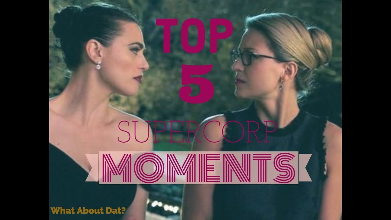 Top  5 SuperCorp Moments Season 3