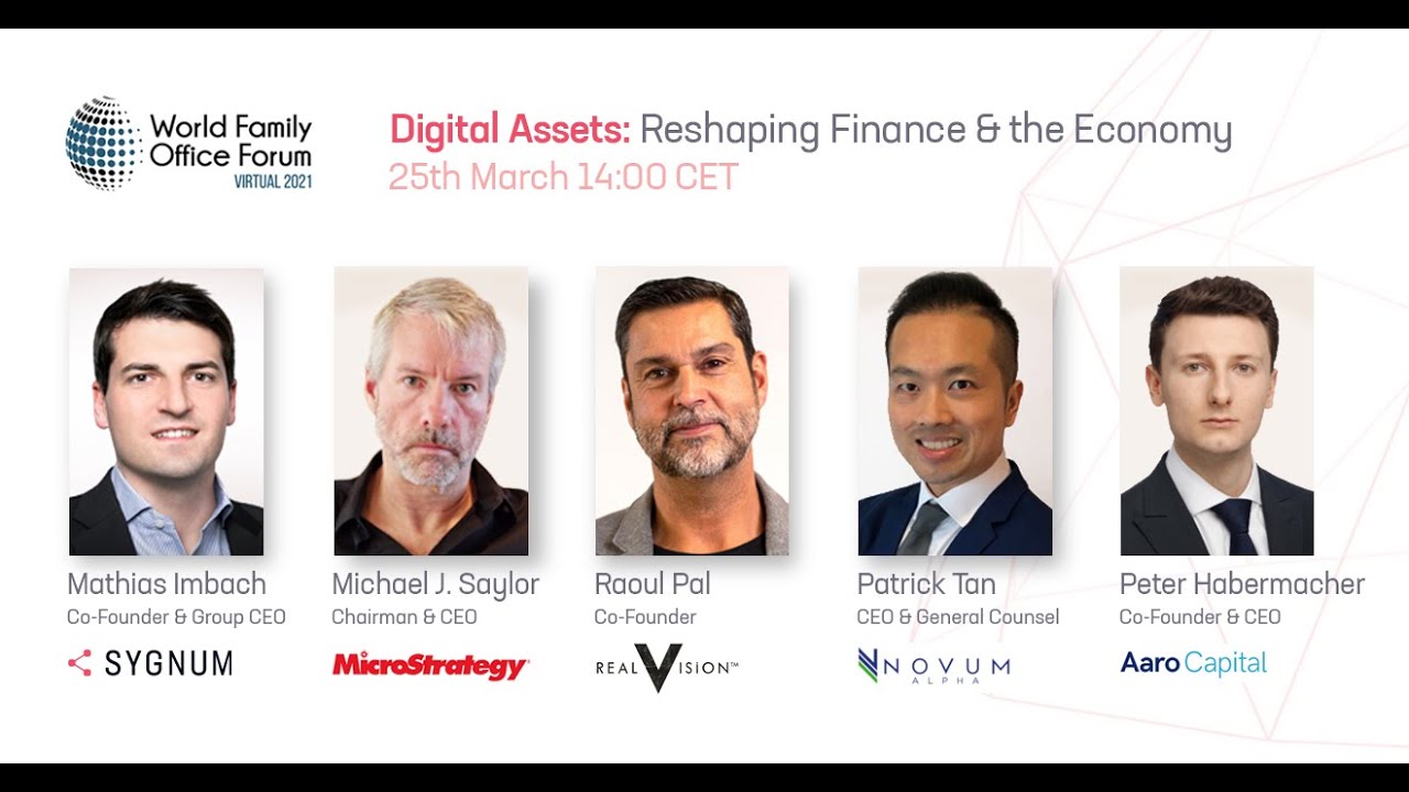 Mathias Imbach, Michael Saylor, Patrick Tan, Raoul Pal, Peter Habermacher discuss Digital Assets