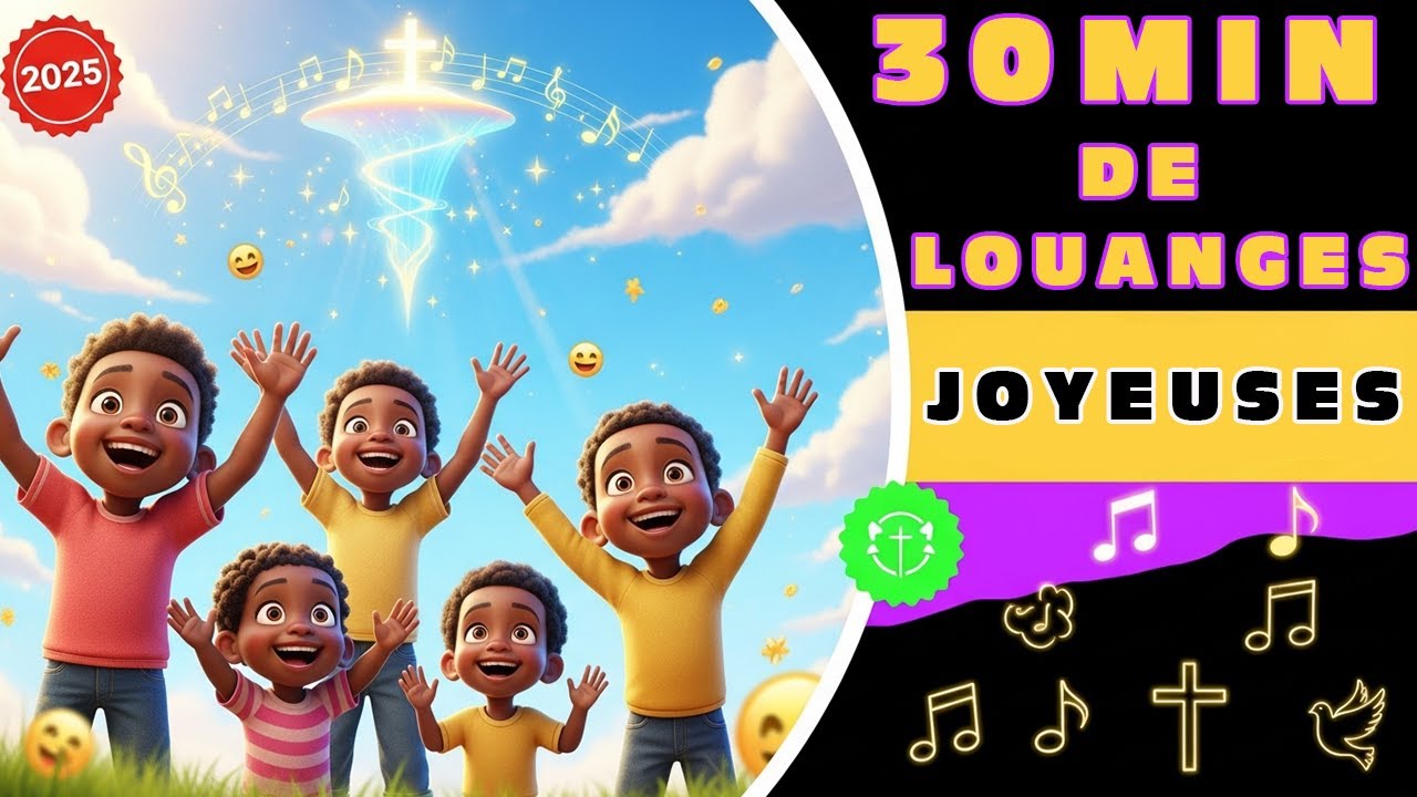 30 Minutes de Louanges Joyeuses Pour Enfants | Compilation Chrétienne 2025