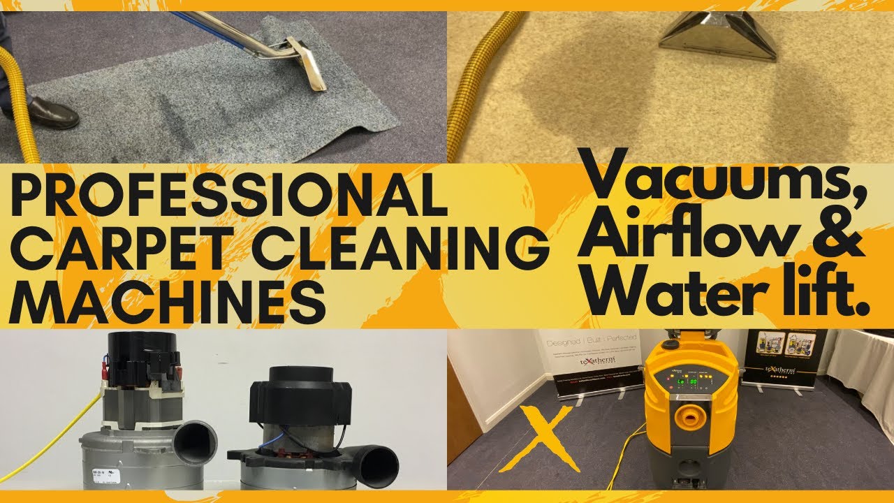 Professional Carpet Cleaning Machines - Vacuum, Airflow & Water lift (2020)